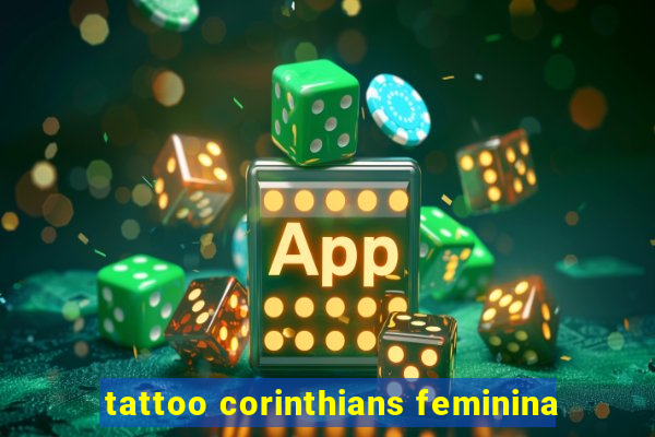 tattoo corinthians feminina